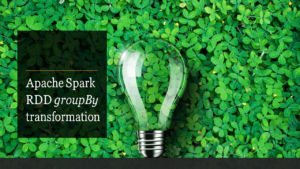 Read more about the article Apache Spark RDD groupBy transformation